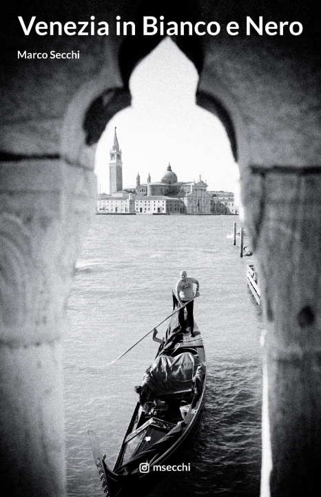 Knjiga Venezia in Bianco e Nero Marco Secchi