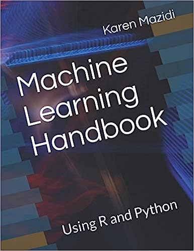 Книга Machine Learning Handbook: Using R and Python Karen Mazidi