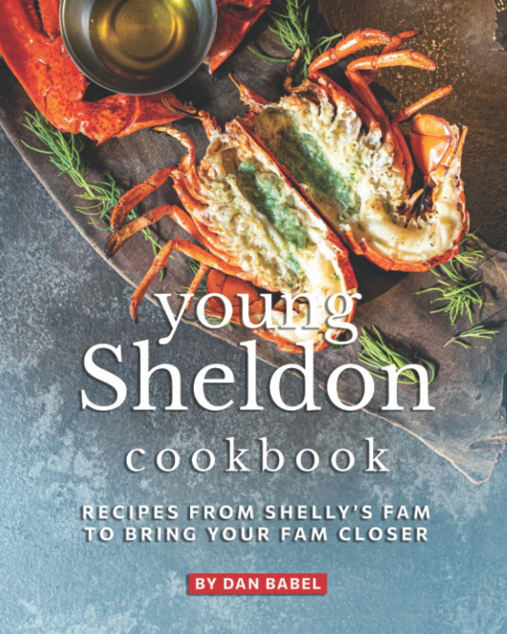 Книга Young Sheldon Cookbook Dan Babel