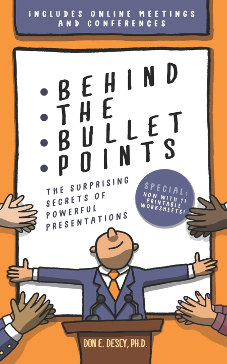 Kniha Behind The Bullet Points: The Surprising Secrets Of Powerful Presentations Don E. Descy