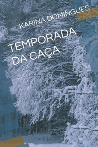 Knjiga Temporada Da Caça Karina Domingues