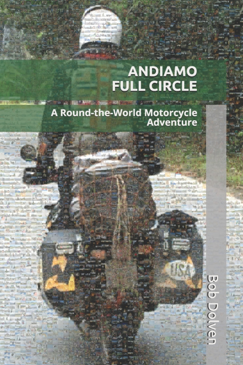 Knjiga Andiamo Full Circle: A Round-the-World Motorcycle Adventure Bob Dolven