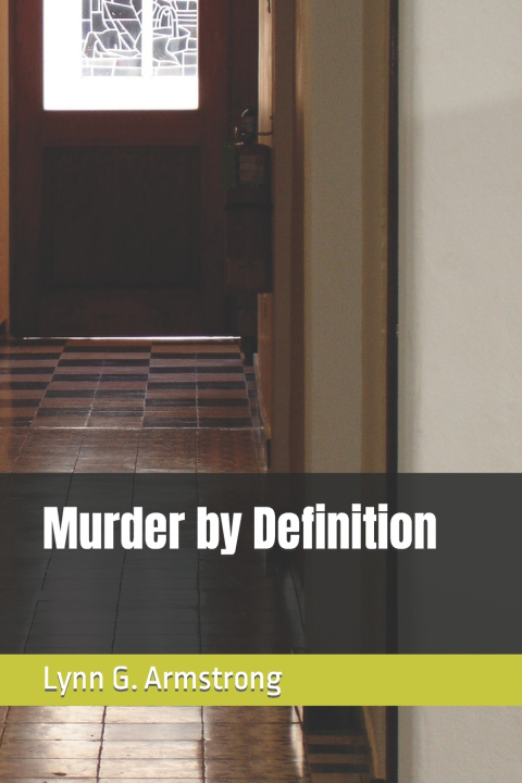 Knjiga Murder by Definition Lynn G. Armstrong