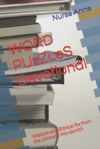 Knjiga WORD PUzZLeS Devotional: Wisdom and Biblical Rx from the Ultimate Wordsmith Nurse Anne