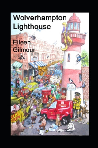 Knjiga Wolverhampton Lighthouse Eileen Gilmour