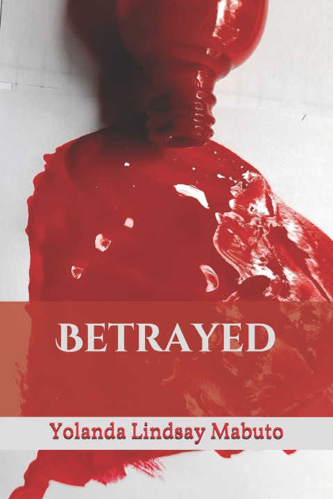 Book Betrayed Yolanda Lindsay Mabuto