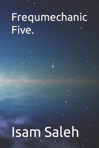 Knjiga Frequmechanic Five. Isam Taher Saleh M. Inst