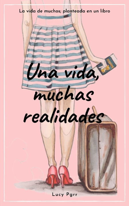 Carte vida, muchas realidades Lucy Pgrr