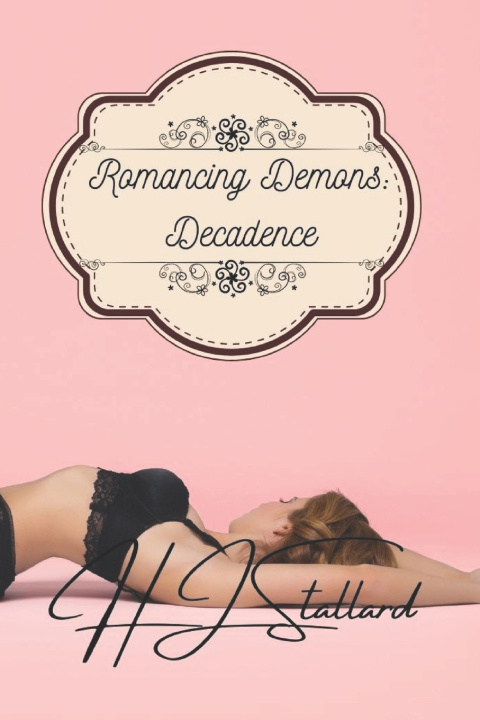 Knjiga Romancing Demons: Decadence Hj Stallard