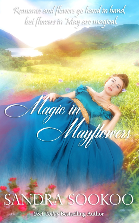 Carte Magic in Mayflowers: a sweet Regency romance Sandra Sookoo