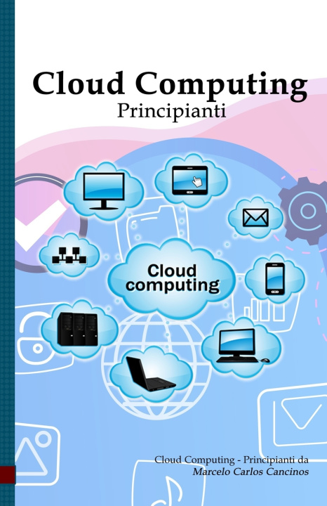 Book Cloud Computing: Principianti: White Edition Marcelo Carlos Cancinos
