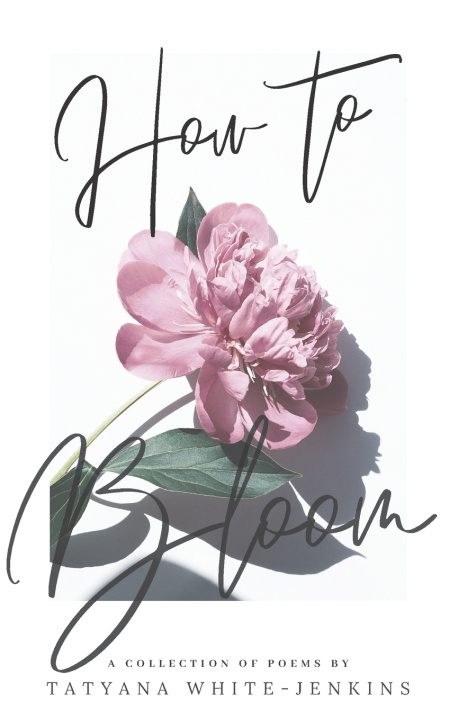 Knjiga How to Bloom Tatyana White-Jenkins