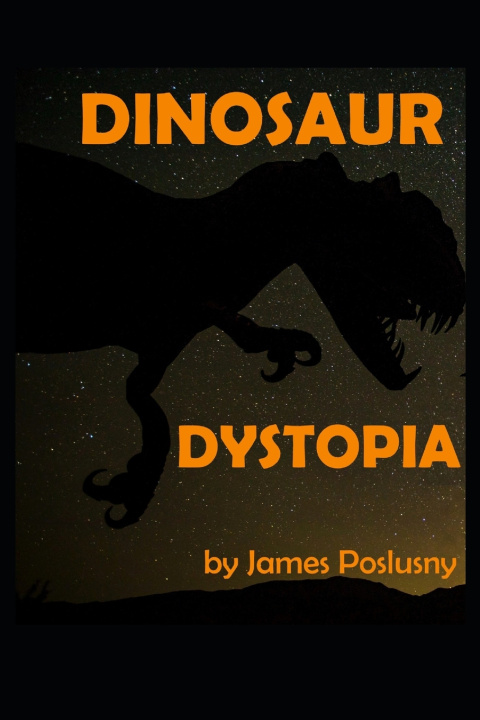 Buch Dinosaur Dystopia James Poslusny