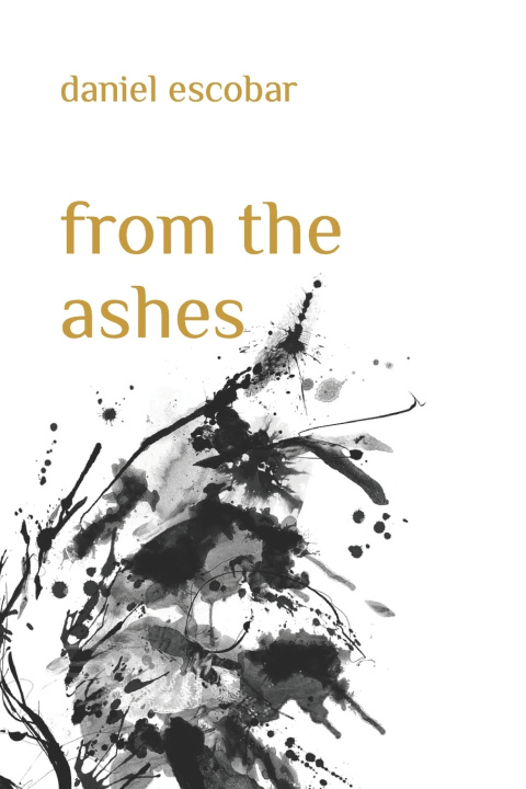 Knjiga From the Ashes Daniel Escobar