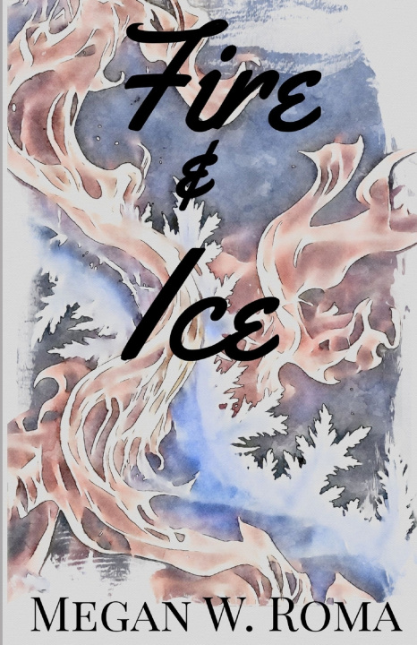 Knjiga Fire & Ice Megan W. Roma