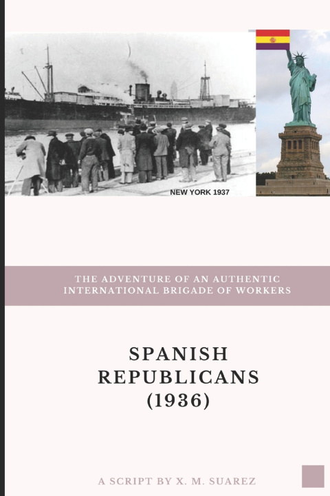 Knjiga Spanish republicans (1936) Xosé Manuel Suárez