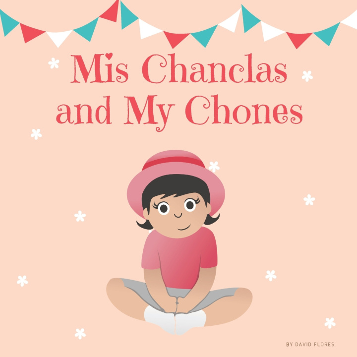 Book Mis Chanclas and My Chones David Flores