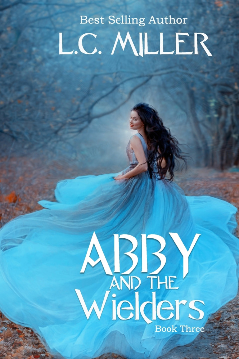 Book Abby and the Wielders L. C. Miller