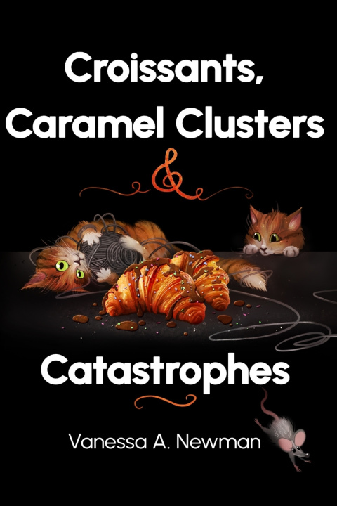 Book Croissants, Caramel Clusters & Catastrophes Anastasia Yatsunenko