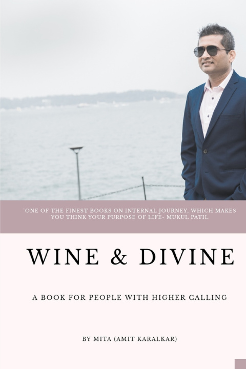 Knjiga Wine and Divine: Know Thyself Amit Karalkar Mita