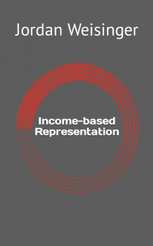 Kniha Income-based Representation Jordan David Weisinger