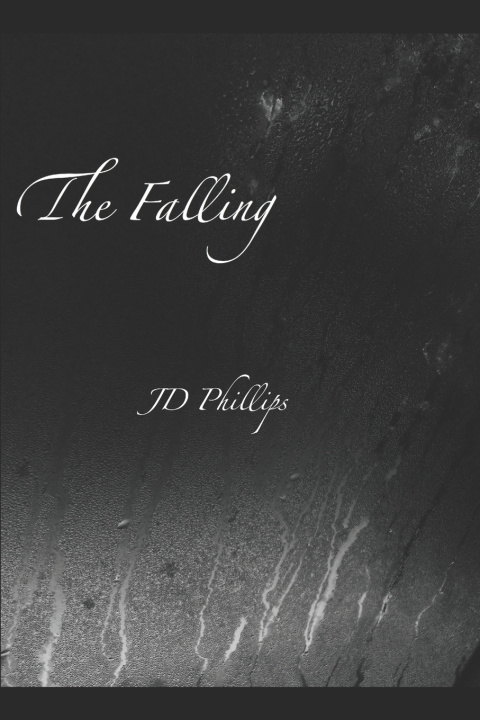 Book The Falling Jd Phillips