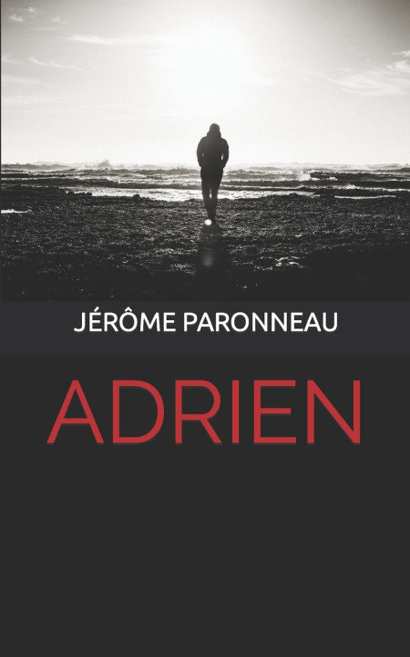 Knjiga Adrien: L'éternel amant Jérôme Paronneau