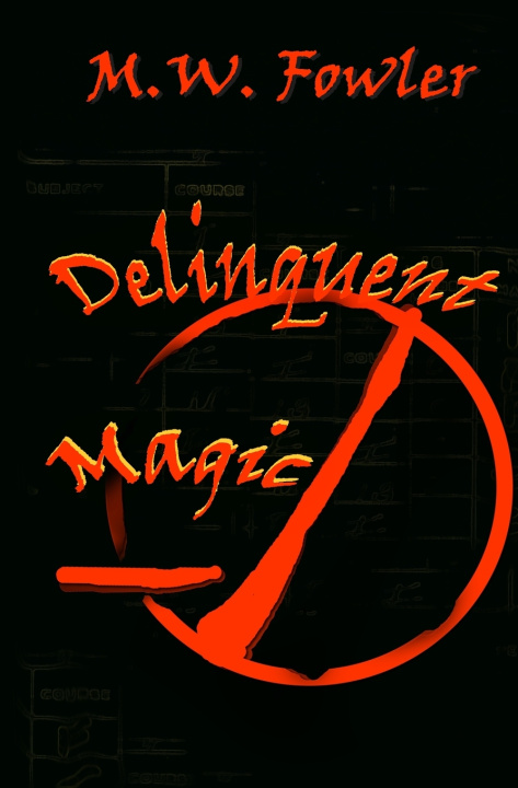 Knjiga Delinquent Magic M. W. Fowler