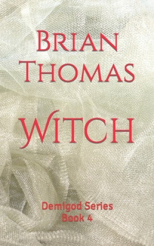 Kniha Witch: Demigod Series Brian Thomas