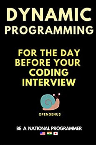 Book Dynamic Programming for the day before your coding interview Ue Kiao