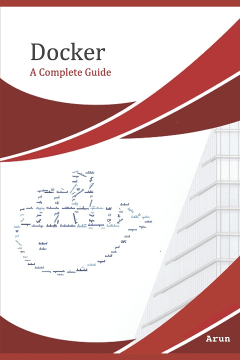 Book Docker: A complete beginner's guide Arun Kumar