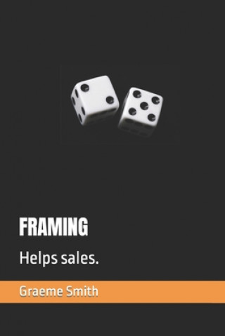 Book Framing: Helps sales. Graeme Smith
