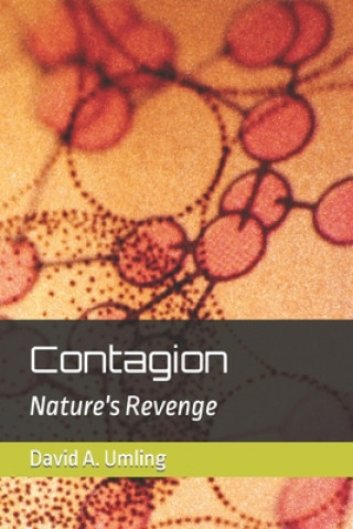 Könyv Contagion: Nature's Revenge David A. Umling