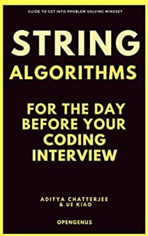 Książka String Algorithms for the day before your Coding Interview Ue Kiao