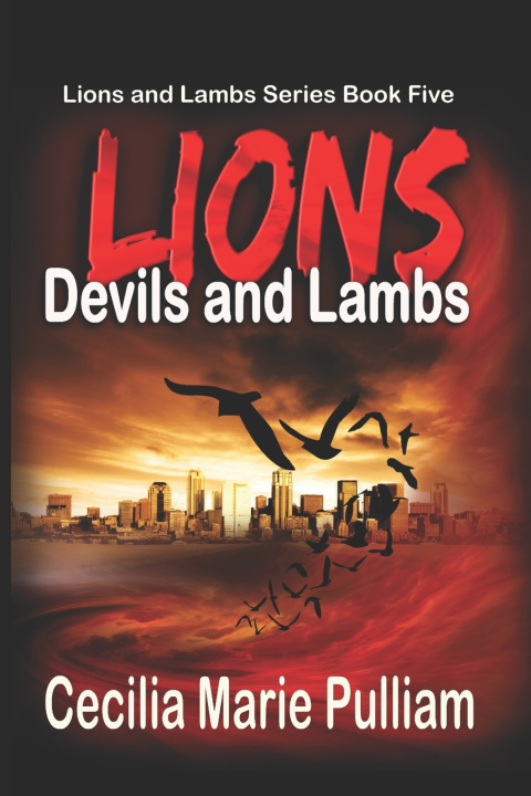 Kniha Lions Devils and Lambs Cecilia Marie Pulliam