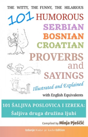 Könyv 101 Humorous Serbian - Bosnian - Croatian Proverbs and Sayings Minja Pjes&#269;ic