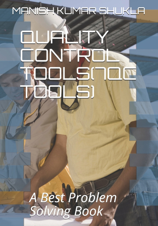 Knjiga Quality Control Tools(7qc Tools) Manish Kumar Shukla