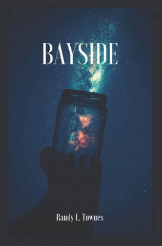 Knjiga Bayside Randy L. Townes