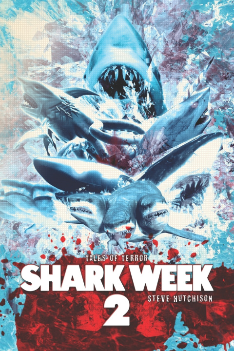 Knjiga Shark Week 2 Steve Hutchison