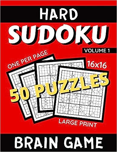 Книга Hard Sudoku Puzzles 16 x16 Brain Game Large Print Volume 1: Challenging Sudoku Puzzle Book Logic Game to Improve Memory and Brain Function For Seniors Brain Juice Books