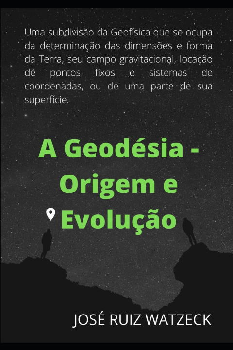Knjiga Geodésia - Origem e Evoluç?o José Ruiz Watzeck