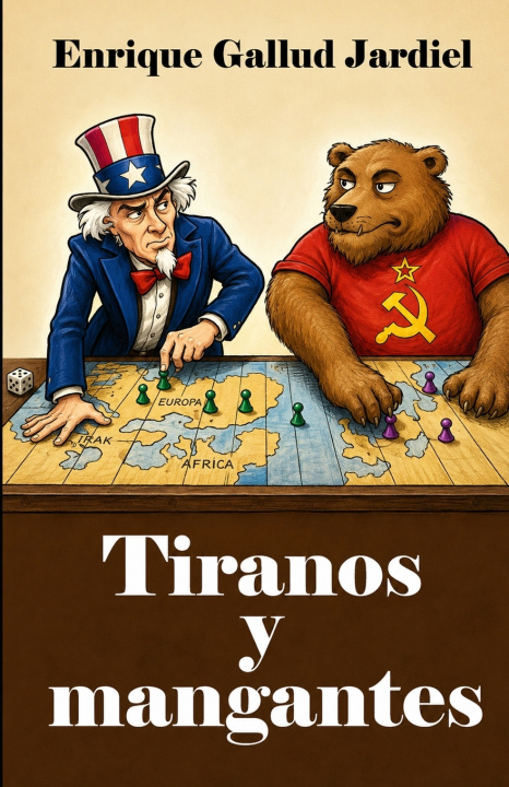 Kniha Tiranos y mangantes: Biografías cómicas Enrique Gallud Jardiel