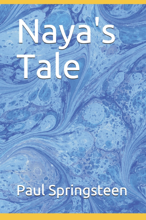 Knjiga Naya's Tale Paul Springsteen