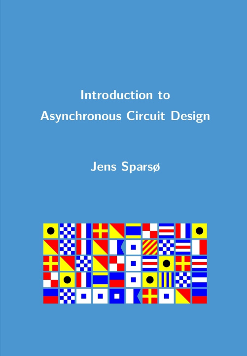 Knjiga Introduction to Asynchronous Circuit Design Jens Spars?