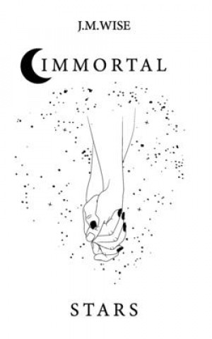 Kniha Immortal Stars J. M. Wise