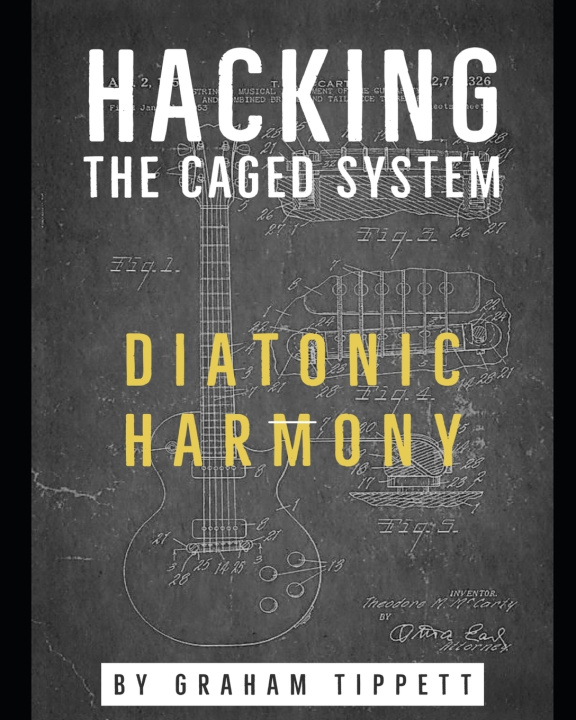Boek Hacking the CAGED System: Diatonic Harmony Graham Tippett