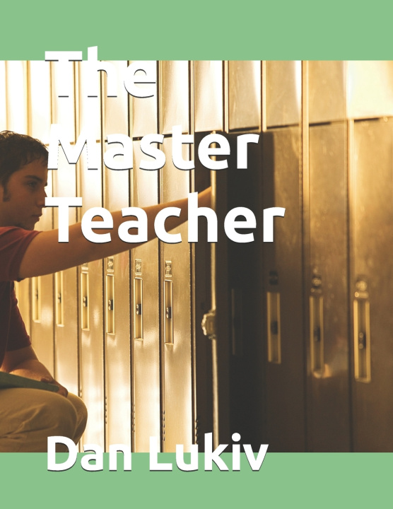 Knjiga Master Teacher Dan Lukiv