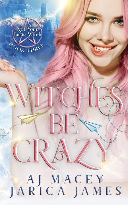 Book Witches Be Crazy Jarica James