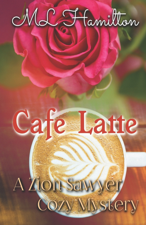 Knjiga Cafe Latte M. L. Hamilton