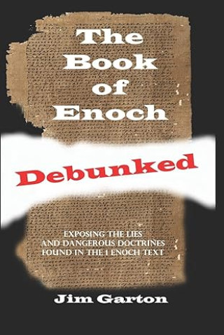 Carte The Book of Enoch Debunked Jim Garton